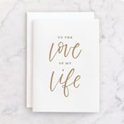 "To the Love of My Life" - Single Greeting Cards in Gold by Jen Banks - Front