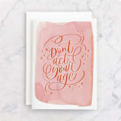 "Act Your Age" - Single Greeting Cards in Rose by Bright Room Studio - Front