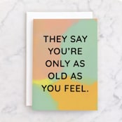 "Feel Old Birthday" - Single Greeting Cards in Petal by Shannon Kohn - Front