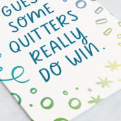 "Quitters Win" - Single Greeting Cards in Sapphire by Shannon Kohn - Close-Up