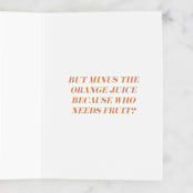 "Endless Mimosas." - Single Greeting Cards in Orange by Christie Garcia - Interior