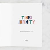 "Times Infinity" - Single Greeting Cards in Bubblegum by Angela Garrick - Customizable Interior Example