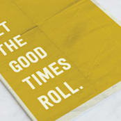 "let the good times roll" - Single Greeting Cards in Sunshine by Morgan Kendall - Close-Up