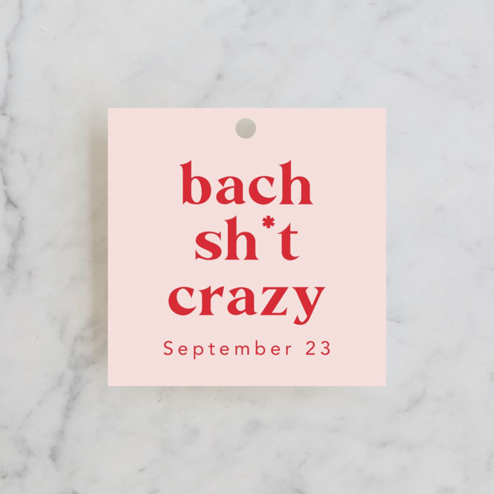 "Bach Sh*t Crazy" - Wedding Favor Tags in Rose by Hudson meet Rose - Front