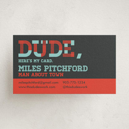 Dude, Here's My Card.
