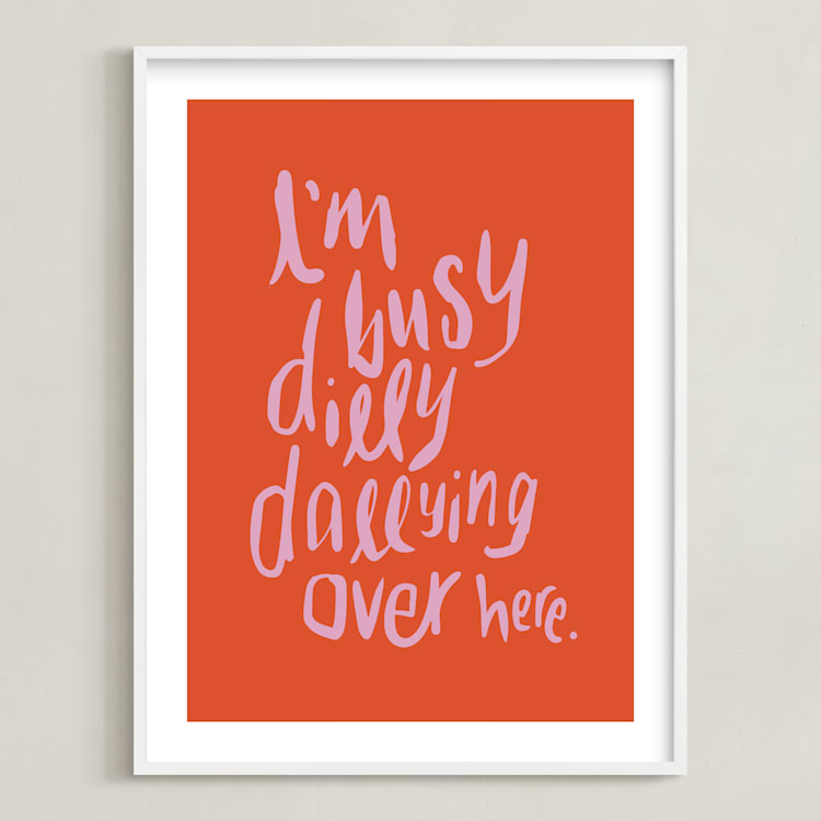 "Dillydally all day" - Art Print in Tangerine by Inkblot Design - Framed