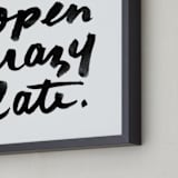 "Open Crazy Late" - Art Print in Black by Paper Raven Co. - Frame Close-up