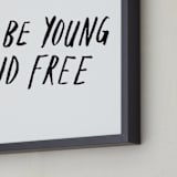 "Young and Free" - Art Print in Noir by June Letters Studio - Frame Close-up