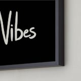 "Vibes" - Art Print in Rich Black by Erika Firm - Frame Close-up