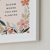 "Bloom Where You Are Planted" - Art Print in Bloom by Kristen Smith - Frame Close-up