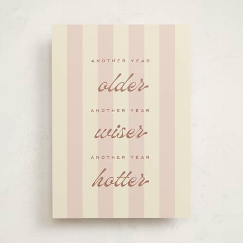 This is a blush birthday cards for her with standard by Ellen Schlegelmilch called older, wiser, hotter. printing on signature in greeting cards