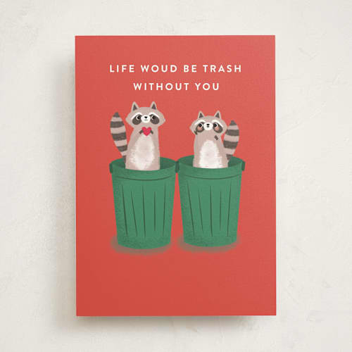 This is a scarlet flame valentines day cards with standard by Itsy Belle Studio called life would be trash printing on signature in greeting cards