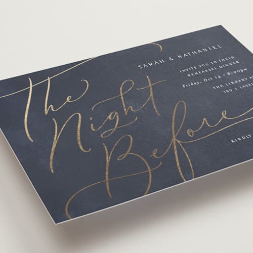 This is a night rehearsal dinner invitations with foil pressed by Erin German called the night before lettering printing on signature in standard