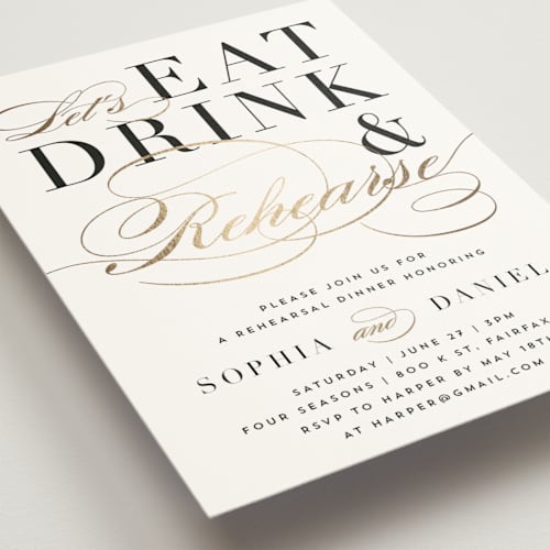 This is a classic rehearsal dinner invitations with foil pressed by Qing Ji called eat drink and rehearse printing on signature in standard
