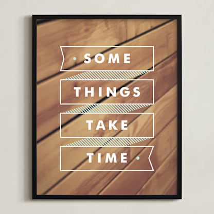 Some Things Take Time