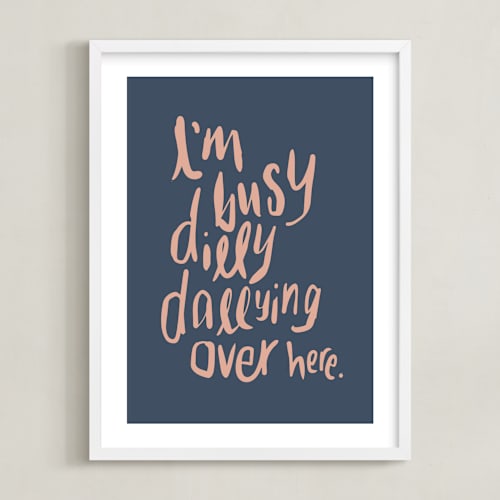 This is a blush kids wall art by Inkblot Design called dillydally all day