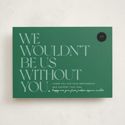 This is a evergreen business holiday cards with standard by Keen Peachy called wouldn't be us printing on signature in standard