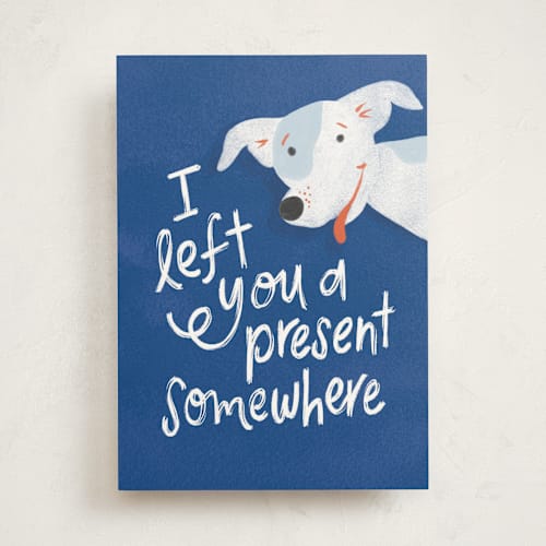 This is a cobalt birthday cards with standard by Pink House Press called left you a present printing on signature in greeting cards