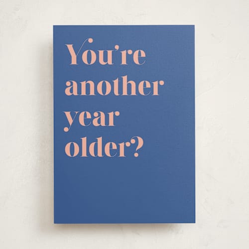 This is a royal blue birthday cards with standard by Catherine Culvenor called none the wiser printing on signature in greeting cards