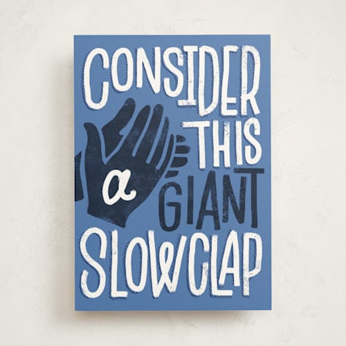 This is a bright blue graduation cards with standard by Erin L. Wilson called slow clap printing on signature in greeting cards