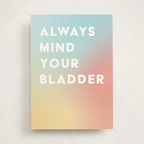This is a sunshine friendship cards with standard by Nicole Senecal called mind your bladder printing on signature in greeting cards