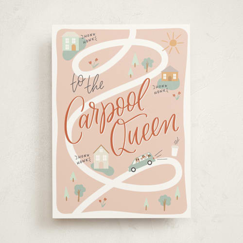 This is a blush mothers day cards with standard by Erin German called carpool queen printing on signature in greeting cards