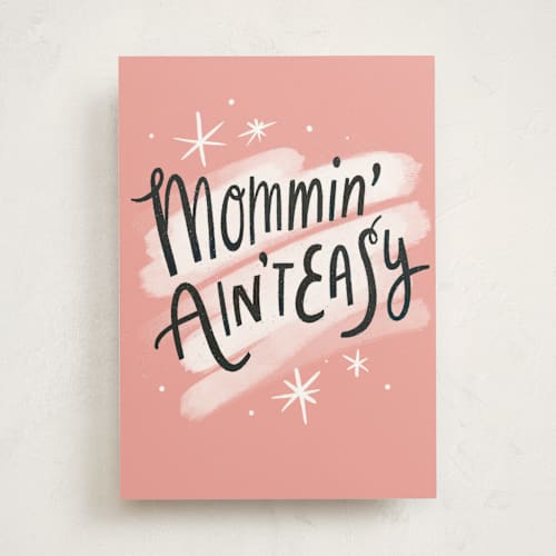 This is a blush mothers day cards with standard by Hannah Williams called mommin' ain't easy printing on signature in greeting cards