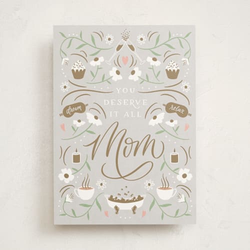 This is a cool grey mothers day cards with standard by Erin German called you deserve it all printing on signature in greeting cards