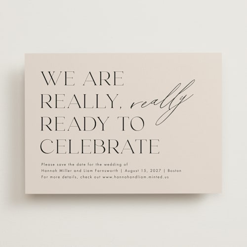 This is a blush save the date with standard by Amy Payne called really really ready printing on signature in standard