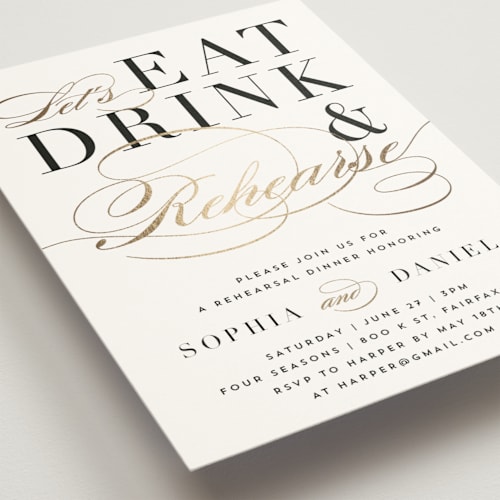 This is a classic rehearsal dinner invitations with foil pressed by Qing Ji called eat drink and rehearse printing on signature in standard