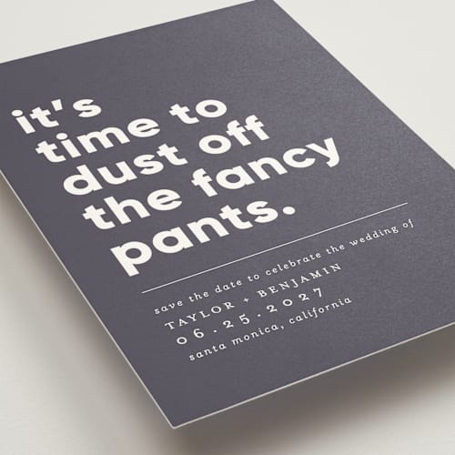This is a river stone save the date with standard by Erica Krystek called fancy pants printing on signature in standard