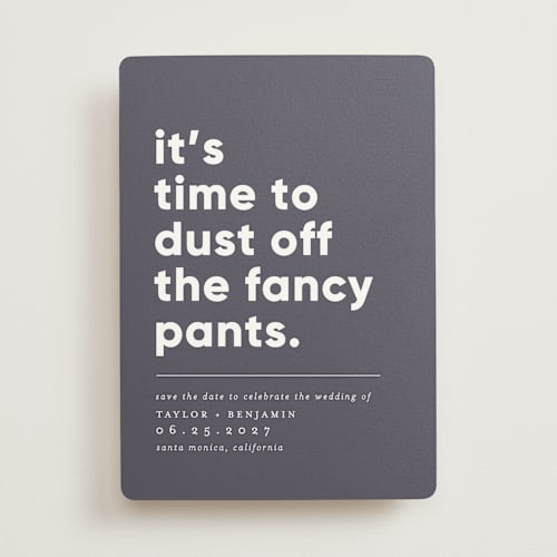 This is a river stone save the date with standard by Erica Krystek called fancy pants printing on signature in standard