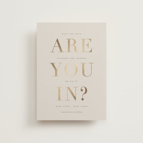 This is a taupe save the date postcards with foil pressed by Sara Hicks Malone called are you in? printing on signature in postcard