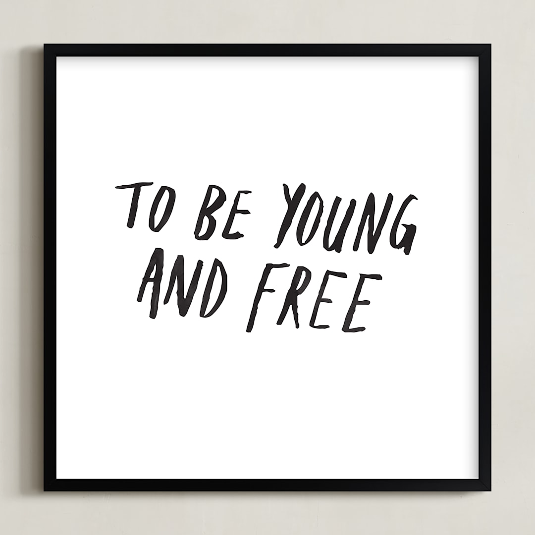 "Young and Free" - Art Print in Noir by June Letters Studio - Framed