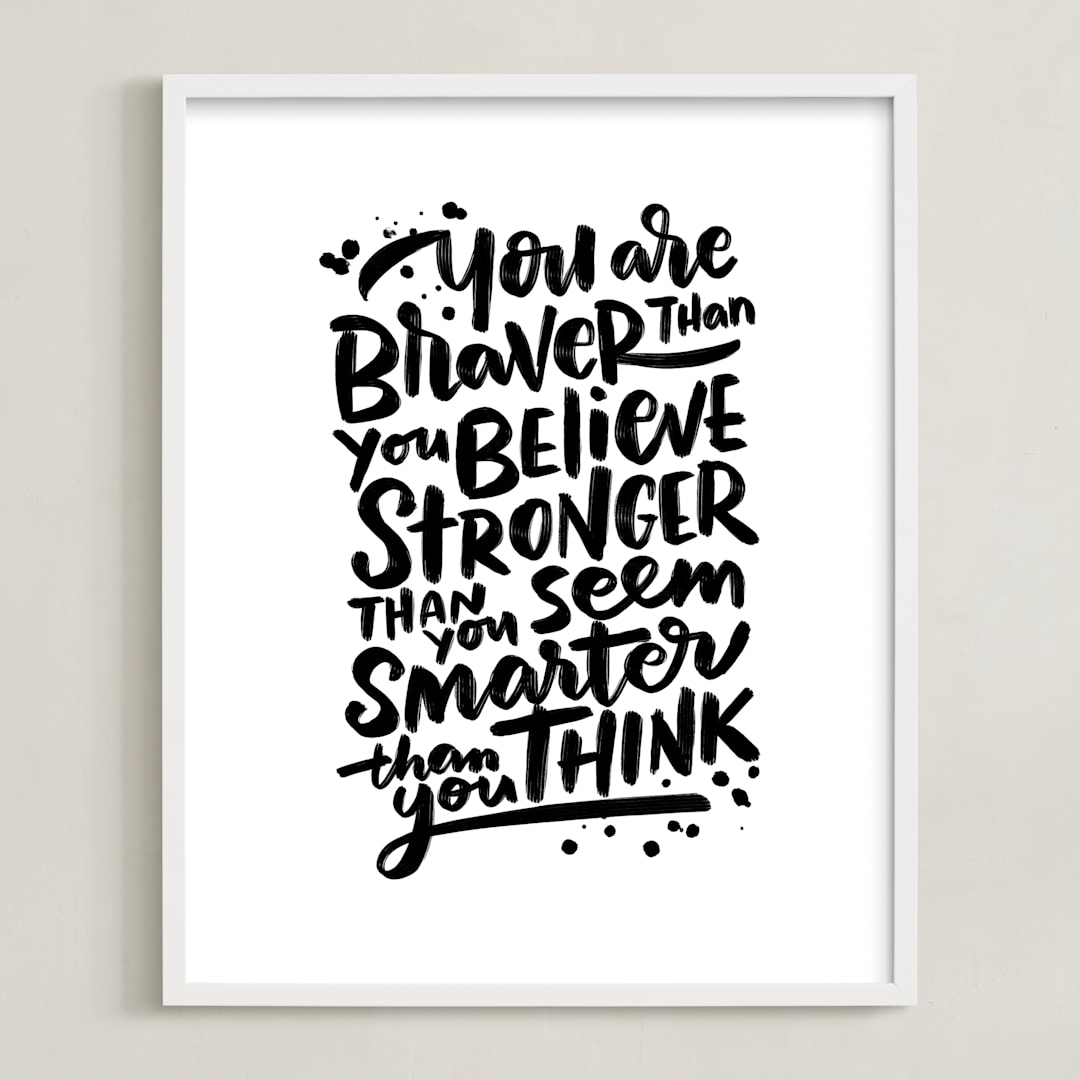 "Braver Stronger Smarter" - Art Print in Black by Laura Bolter - Framed