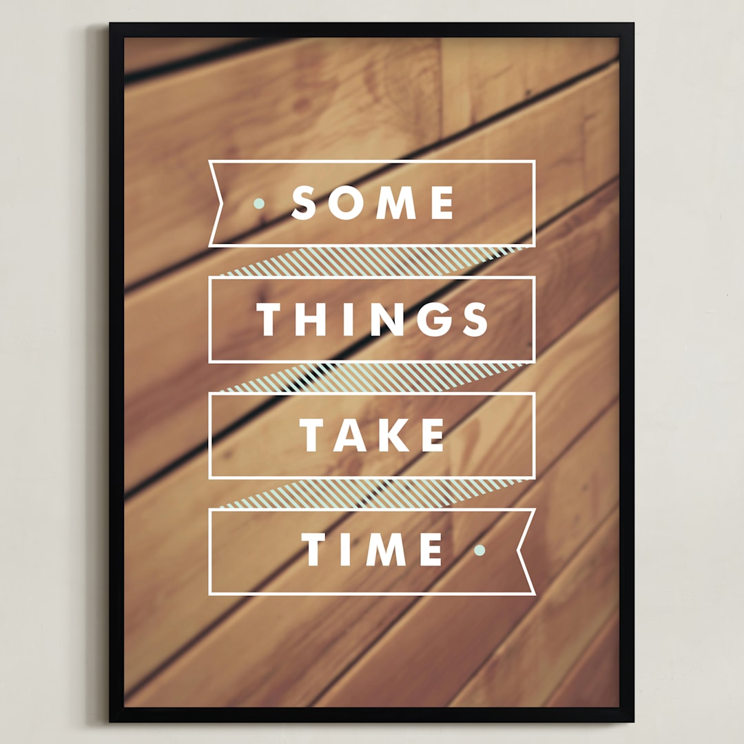 "Some Things Take Time" - Art Print in Light Aqua by Monica Tuazon - Framed