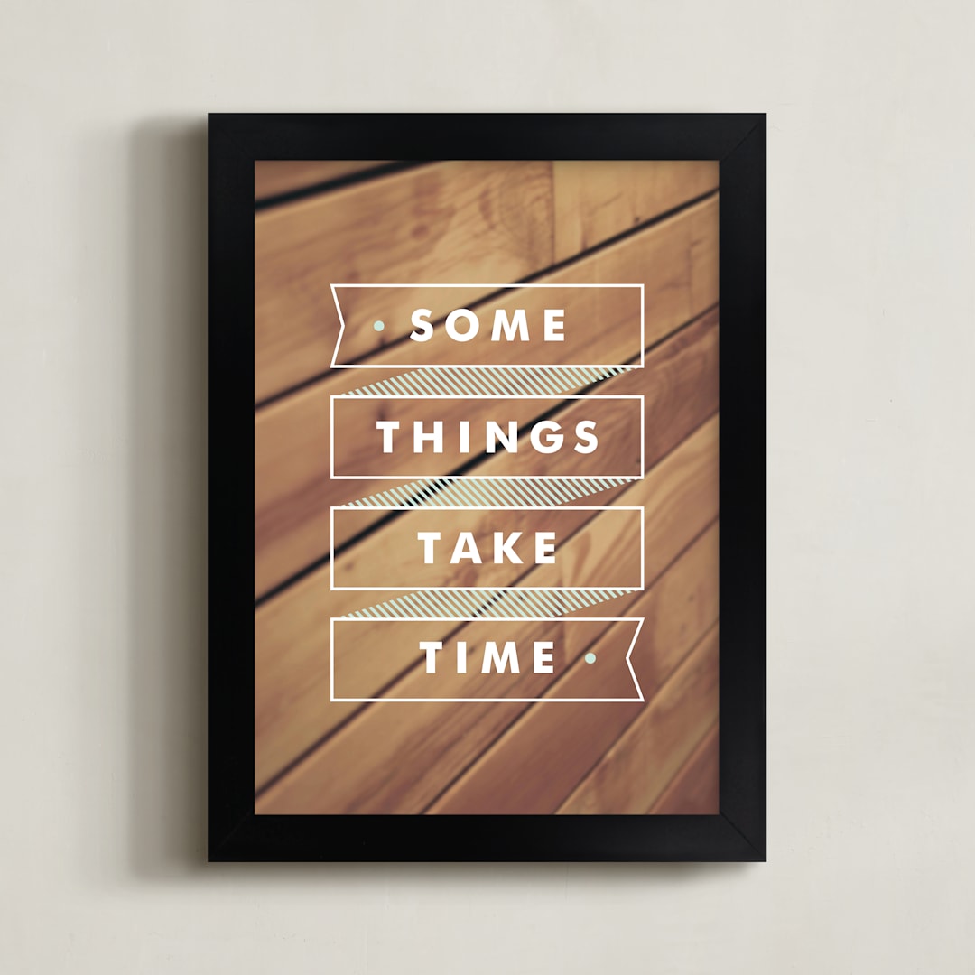 "Some Things Take Time" - Art Print in Light Aqua by Monica Tuazon - Framed