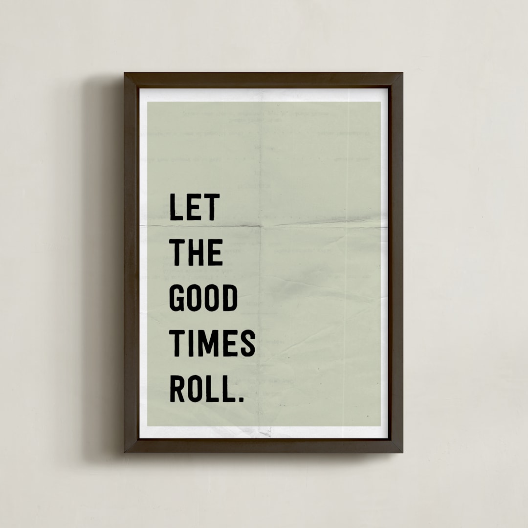 "let the good times roll" - Art Print in stone by Morgan Kendall - Framed