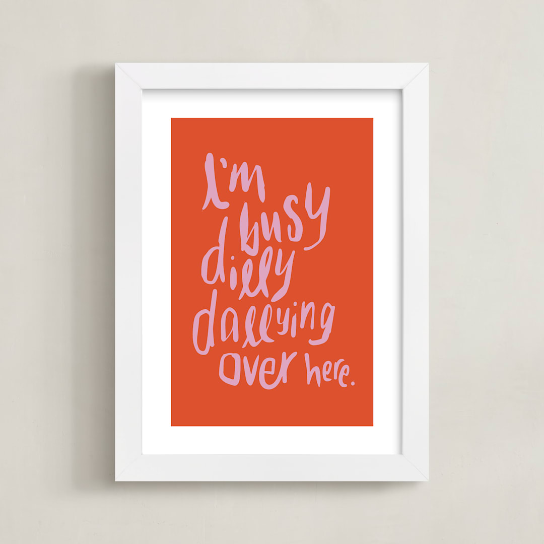 "Dillydally all day" - Art Print in Tangerine by Inkblot Design - Framed