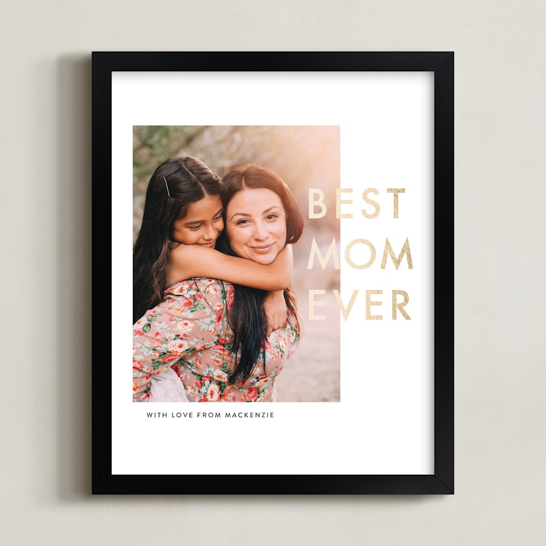 "Best Mom Ever" - Foil Framed Photo in Gold by seulghi - Framed