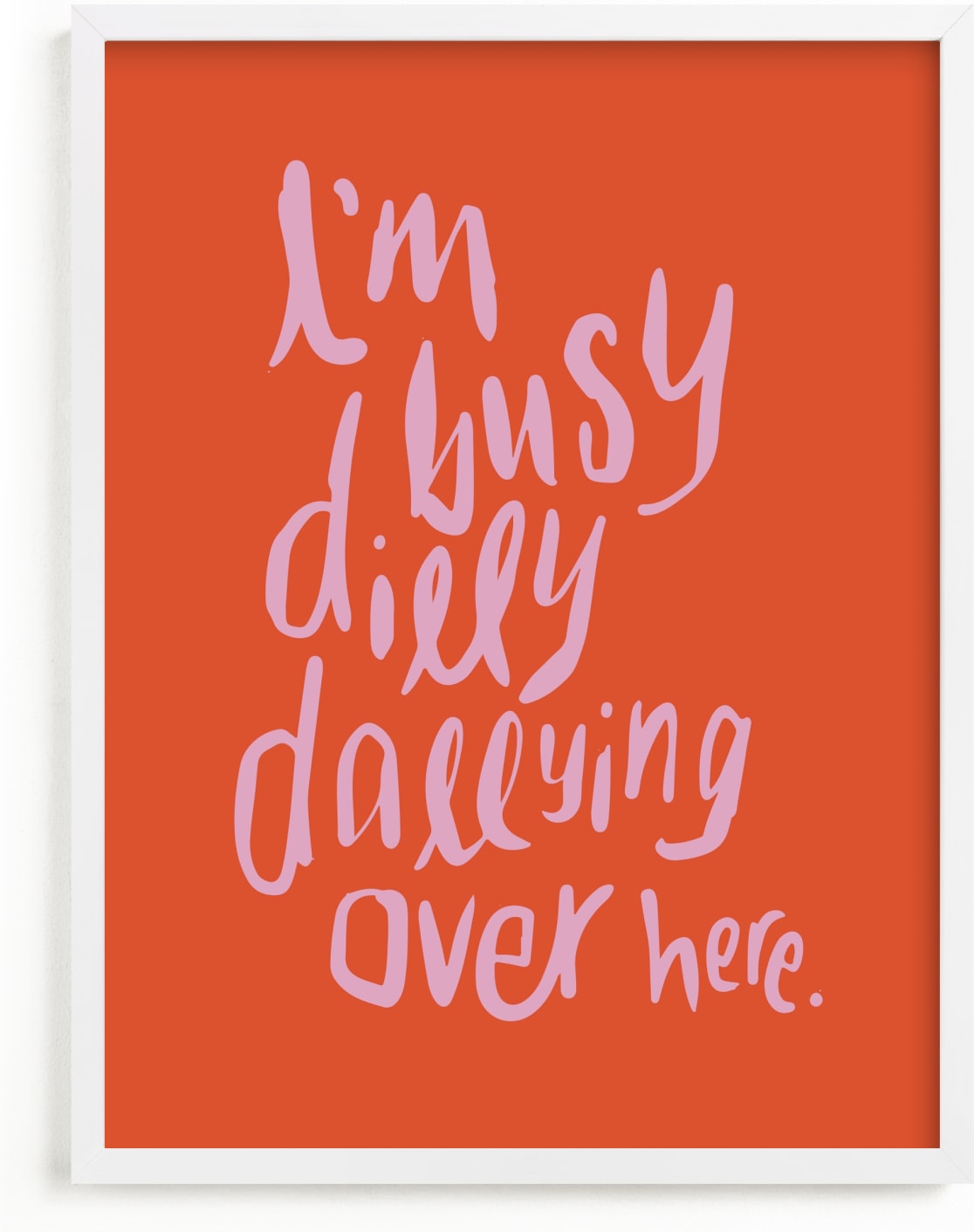 This is a orange kids wall art by Inkblot Design called Dillydally all day.