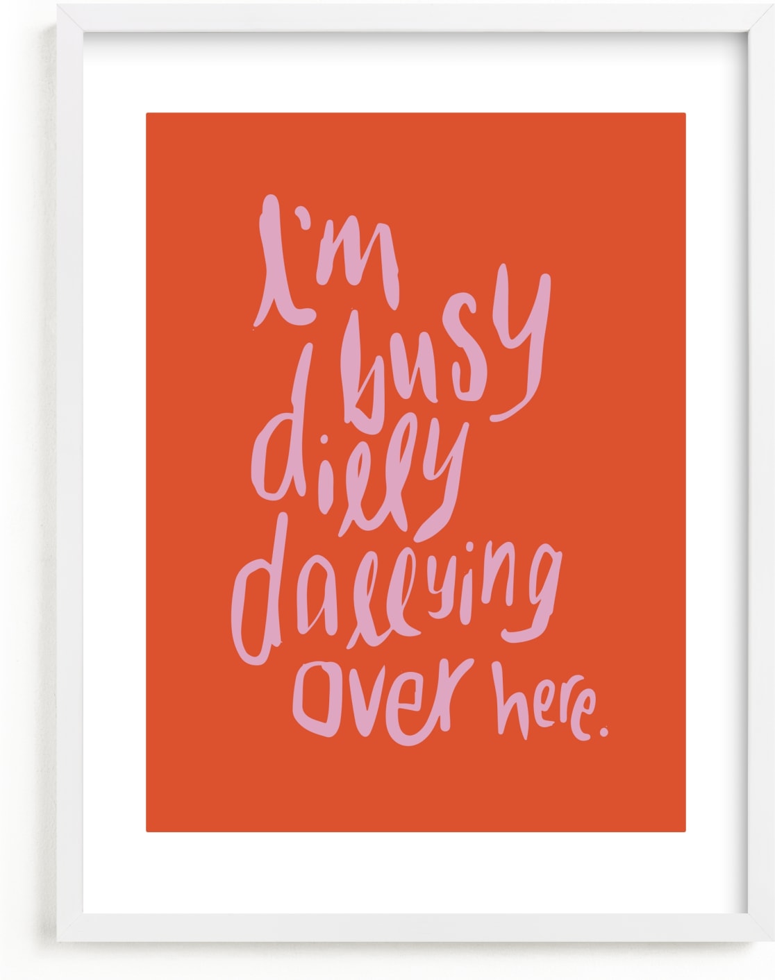 This is a orange, red kids wall art by Inkblot Design called Dillydally all day.