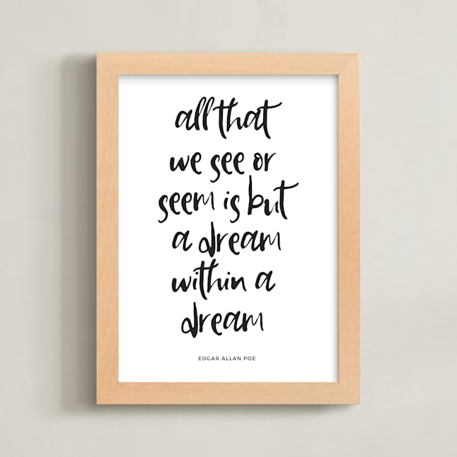 "But a Dream" - Art Print in Black and White by Gray Star Design - Framed