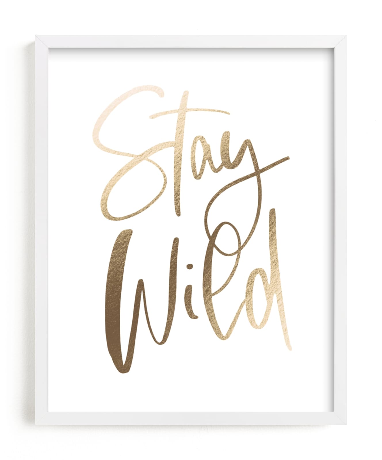 "Stay Wild" - Foil-pressed Giftable Art Print by AK Graphics in beautiful frame options and a variety of sizes.
