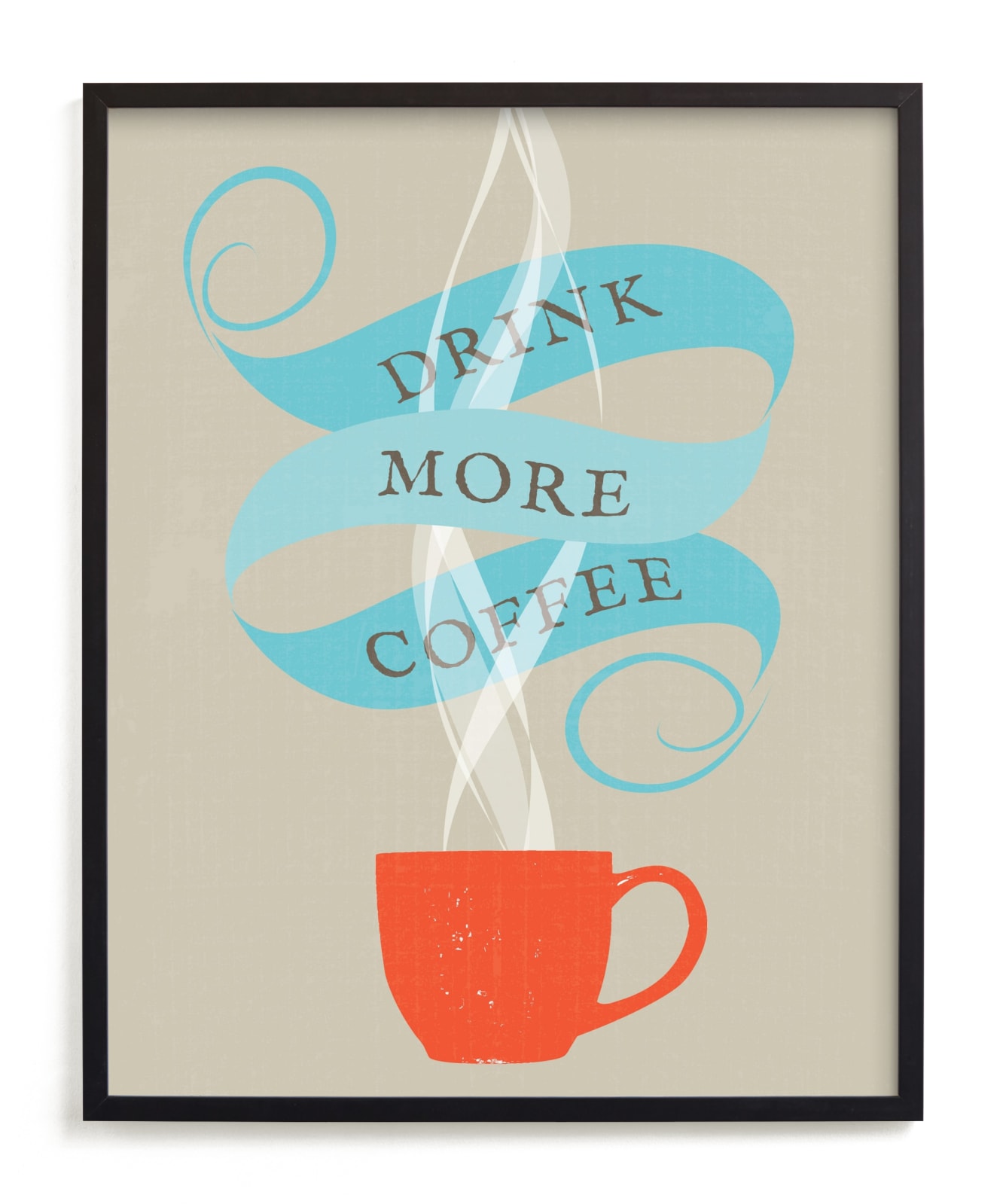 "Drink More Coffee " - Limited Edition Art Print by Kristie Kern in beautiful frame options and a variety of sizes.
