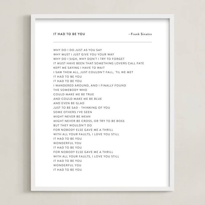 "Your Lyrics: Custom Print " - Completely Custom Art by Minted in beautiful frame options and a variety of sizes.