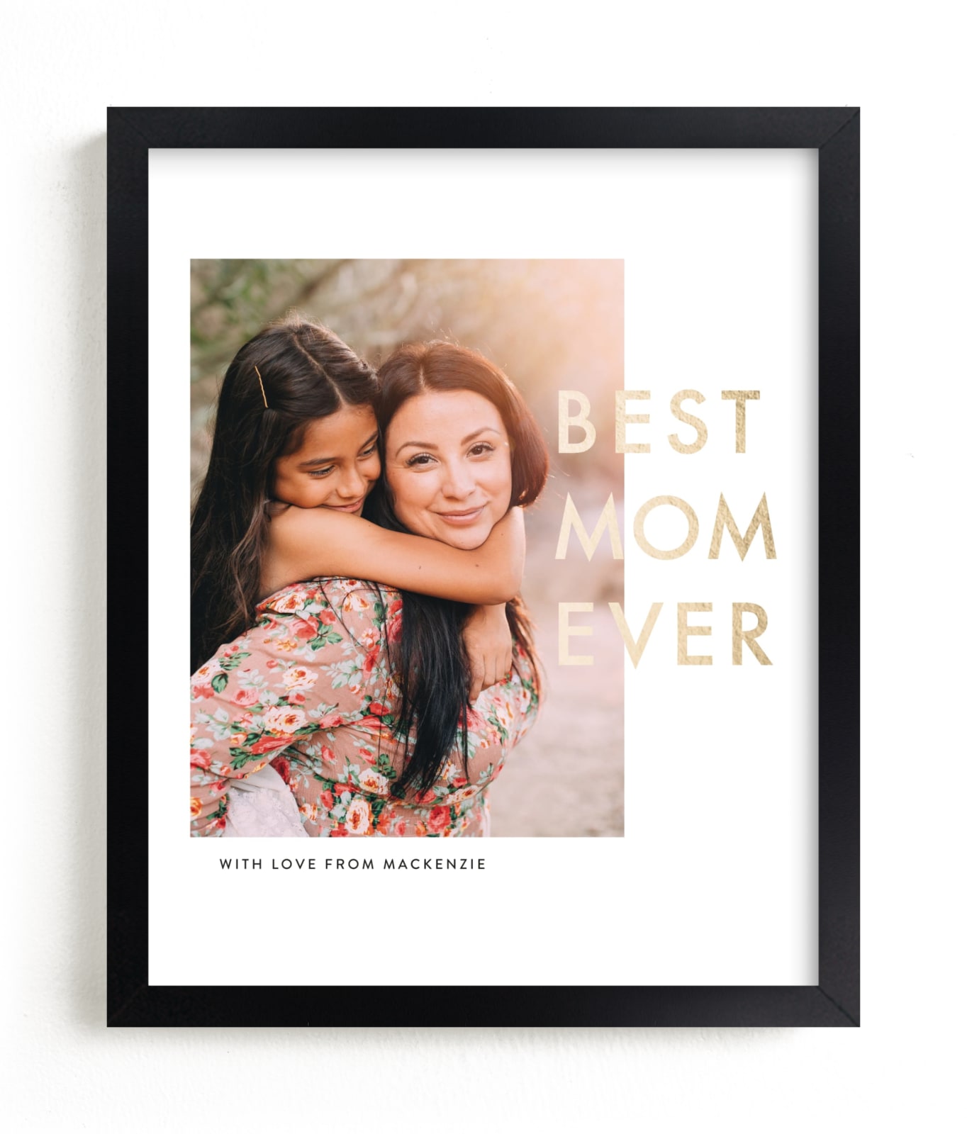 "Best Mom Ever" - Foil-pressed Photo Art by seulghi in beautiful frame options and a variety of sizes.