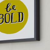 "Be Bold" - Art Print in Chartruese by Kelly Nasuta - Frame Close-up