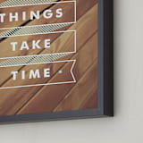 "Some Things Take Time" - Art Print in Light Aqua by Monica Tuazon - Frame Close-up