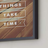 "Some Things Take Time" - Art Print in Light Aqua by Monica Tuazon - Frame Close-up